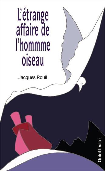 Couverture du livre « L'étrange affaire de l'homme-oiseau » de Jacques Rouil aux éditions Feuillage