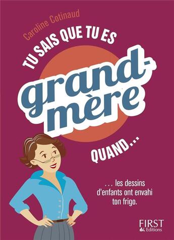 Couverture du livre « Tu sais que tu es grand-mère quand... » de Caroline Cotinaud aux éditions First