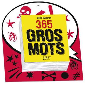 Couverture du livre « 365 gros mots (édition 2017) » de Gilles Guilleron aux éditions First