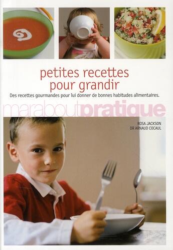 Couverture du livre « Petites recettes pour grandir » de Arnaud Cocaul aux éditions Marabout