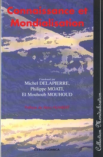 Couverture du livre « Connaissance Et Mondialisation » de Philippe Moati et Michel Delapierre aux éditions Economica