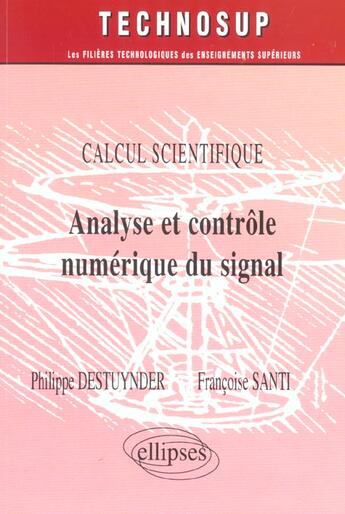 Couverture du livre « Analyse et controle numerique du signal - calcul scientifique - niveau c » de Destuynder/Santi aux éditions Ellipses