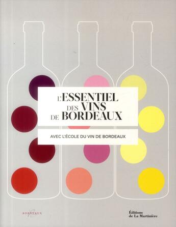 Couverture du livre « L'essentiel des vins de Bordeaux » de Sophie Brissaud aux éditions La Martiniere