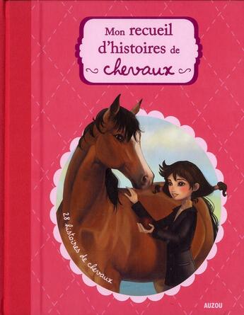 Couverture du livre « Mon recueil d'histoires de chevaux » de  aux éditions Philippe Auzou