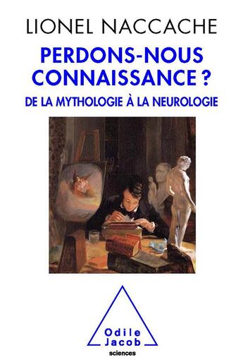 Couverture du livre « Perdons-nous connaissance ? de la mythologie à la neurologie » de Naccache-L aux éditions Odile Jacob