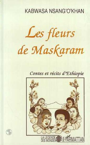 Couverture du livre « Les fleurs de Maskaram » de Kabwasa Nsang'O'Khan aux éditions L'harmattan