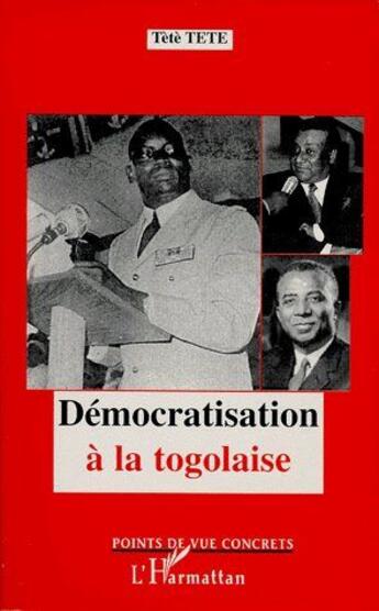 Couverture du livre « Démocratisation à la togolaise » de Tete Tete aux éditions L'harmattan