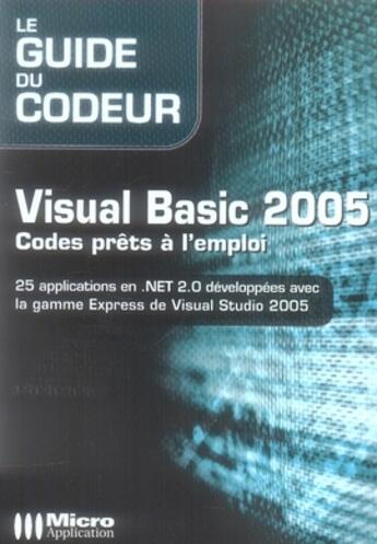 Couverture du livre « Visual Basic 2005 ; codes prêts à l'emploi » de  aux éditions Micro Application