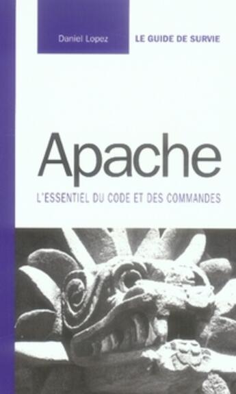 Couverture du livre « Apache guide de survie » de Daniel Lopez aux éditions Pearson