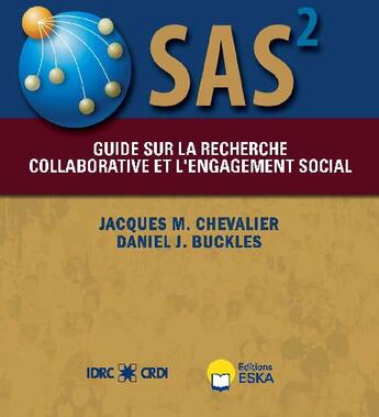 Couverture du livre « SAS² ; guide sur la recherche collaborative et l'engagement social » de Jacques M. Chevalier et Daniel J. Buckles aux éditions Eska