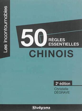 Couverture du livre « 50 règles essentielles ; chinois (2e édition) » de Julien Peyrat aux éditions Studyrama