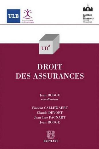 Couverture du livre « Droit des assurances » de Claude Devoet et Jean-Luc Fagnart et Vincent Callewaert et Jean Rogge aux éditions Bruylant