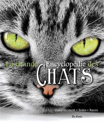 Couverture du livre « La grande encyclopédie des chats » de  aux éditions De Boree