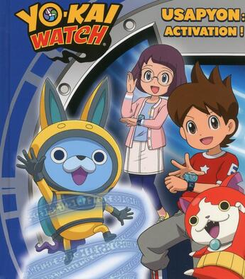 Couverture du livre « Yo-Kai Watch ; Usapyon : activation ! » de  aux éditions Les Livres Du Dragon D'or