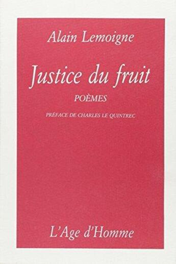 Couverture du livre « Justice Du Fruit » de Lemoigne Alain aux éditions L'age D'homme