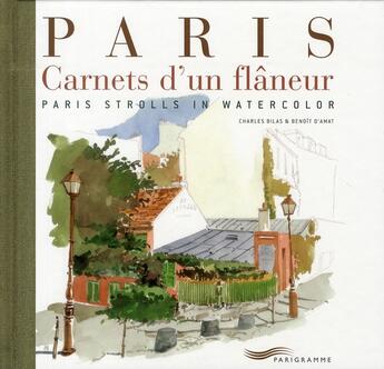 Couverture du livre « Paris ; carnets d'un flâneur » de Charles Bilas aux éditions Parigramme