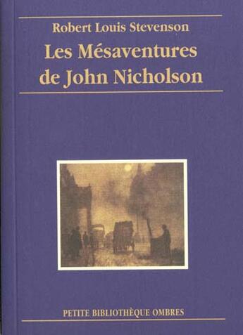 Couverture du livre « Mesaventures de john nicholson (les) » de Robert Louis Stevenson aux éditions Ombres