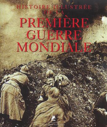 Couverture du livre « Histoire illustrée de la Première Guerre mondiale » de Astorri/Salvadori aux éditions Place Des Victoires