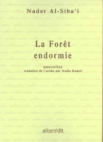 Couverture du livre « La foret endormie » de Fadel Al-Siba'I aux éditions Alteredit