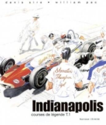 Couverture du livre « Courses de legendes t1 - indianapolis » de Denis Sire aux éditions Horizon Illimite