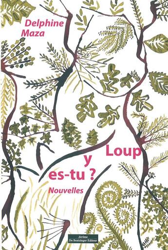 Couverture du livre « Loup y es-tu ? » de Delphine Maza aux éditions Do Bentzinger