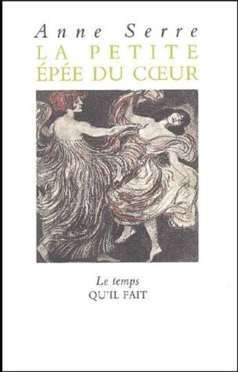 Couverture du livre « La petite épée du coeur » de Serre A aux éditions Le Temps Qu'il Fait