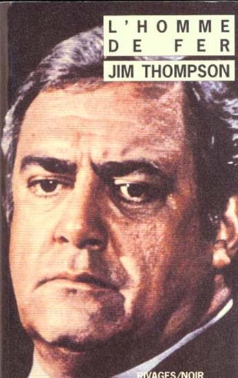 Couverture du livre « L'homme de fer » de Jim Thompson aux éditions Rivages