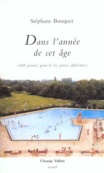 Couverture du livre « Dans l'annee de cet age » de Stéphane Bouquet aux éditions Champ Vallon