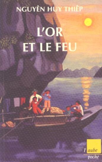 Couverture du livre « L'or et le feu » de N'Guyen et Lefevre aux éditions Editions De L'aube