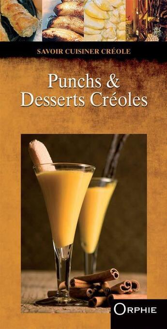 Couverture du livre « Punchs et desserts créoles » de  aux éditions Orphie