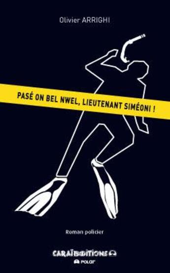 Couverture du livre « Pasé on bel Nwel, lieutenant Siméoni » de Olivier Arrighi aux éditions Caraibeditions