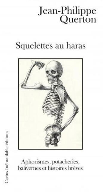 Couverture du livre « Squelettes au haras » de Jean-Philip Querton aux éditions Cactus Inebranlable