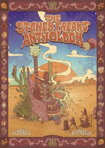 Couverture du livre « The stoner freaks anthology » de Damien Regnauld et Xavier Bataillon aux éditions Flammes Noires