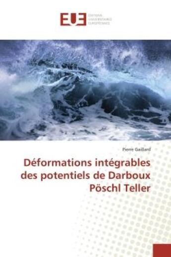 Couverture du livre « Déformations intégrables des potentiels de Darboux Poschl Teller » de Pierre Gaillard aux éditions Editions Universitaires Europeennes