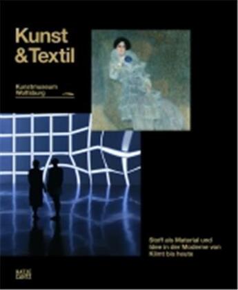 Couverture du livre « Kunst & textil stoff als idee und material in der moderne /allemand » de Kunstmuseum Wolfsbur aux éditions Hatje Cantz