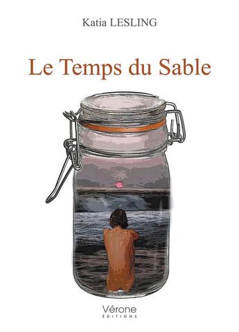 Couverture du livre « Le temps du sable » de Katia Lesling aux éditions Verone