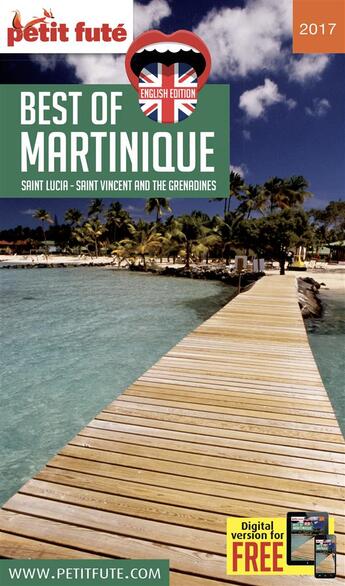 Couverture du livre « GUIDE PETIT FUTE ; THEMATIQUES ; best of Martinique (édition 2017) » de  aux éditions Le Petit Fute