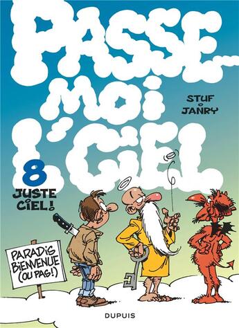 Couverture du livre « Passe-moi l'ciel Tome 8 : juste ciel ! » de Stuf et Janry aux éditions Dupuis