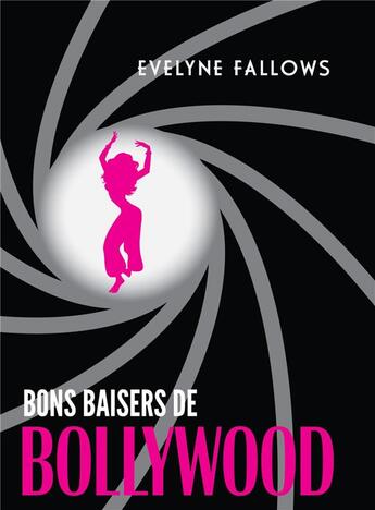 Couverture du livre « Bons baisers de Bollywood » de Evelyne Fallows aux éditions Librinova