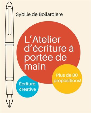 Couverture du livre « L'atelier d'écriture à portée de main » de Sybille De Bollardiere aux éditions La Passagere