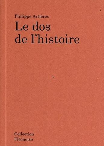 Couverture du livre « Philippe Artières : le dos de l'histoire » de Philippe Artieres aux éditions Sun Sun