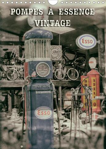 Couverture du livre « Pompes a essence vintage calendrier mural 2020 din a4 vertical - pompes de carburant d une autr » de Thierry Planche aux éditions Calvendo