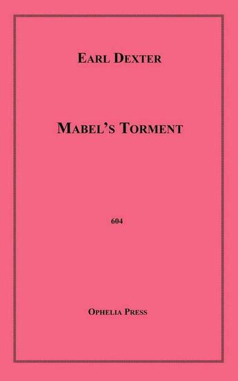 Couverture du livre « Mabel's Torment » de Earl Dexter aux éditions Disruptive Publishing