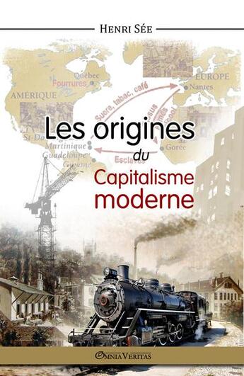 Couverture du livre « Les origines du capitalisme moderne » de Henri See aux éditions Omnia Veritas