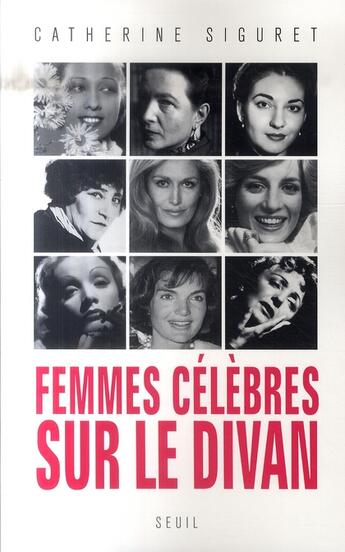 Couverture du livre « Femmes célèbres sur le divan » de Catherine Siguret aux éditions Seuil