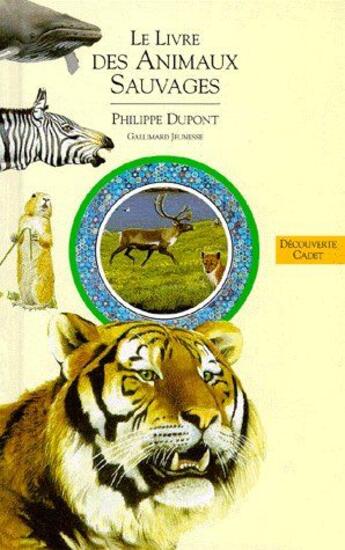 Couverture du livre « Le livre des animaux sauvages » de Dupont/Peyrols/Hugo aux éditions Gallimard-jeunesse