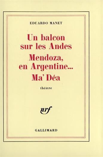 Couverture du livre « Un balcon sur les andes - mendoza en argentine... - ma'dea » de Eduardo Manet aux éditions Gallimard