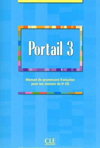 Couverture du livre « Portail 3 ; grammaire du Luxembourg ; niveau 3 » de Colotte Franck aux éditions Cle International