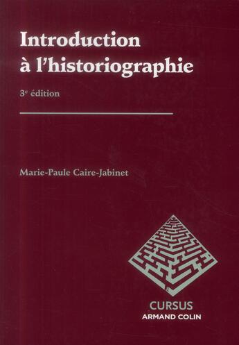 Couverture du livre « Introduction à l'historiographie (3e édition) » de Marie-Paule Caire-Jabinet aux éditions Armand Colin
