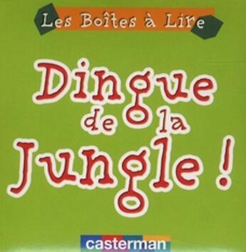 Couverture du livre « Dingue de la jungle ! » de Moerbeck Kees aux éditions Casterman